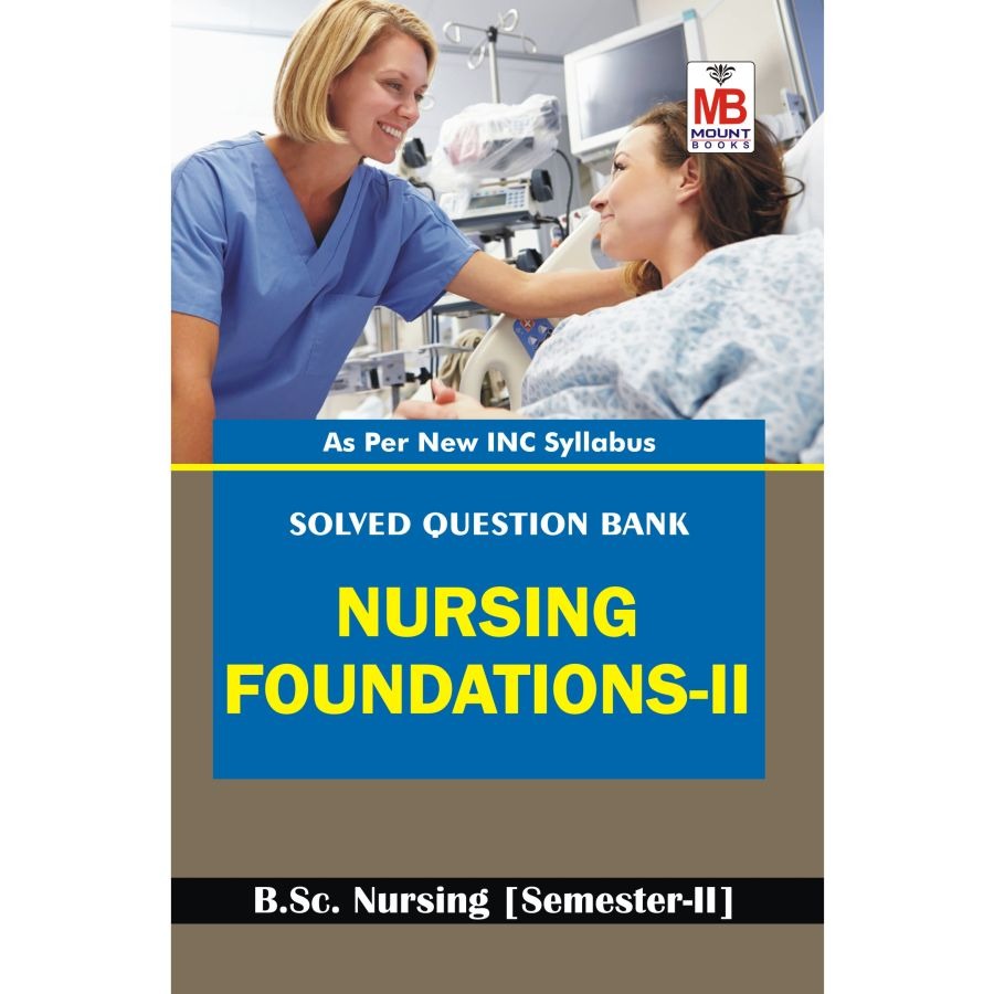 Nursing Foundations-II QB [Semester-II]